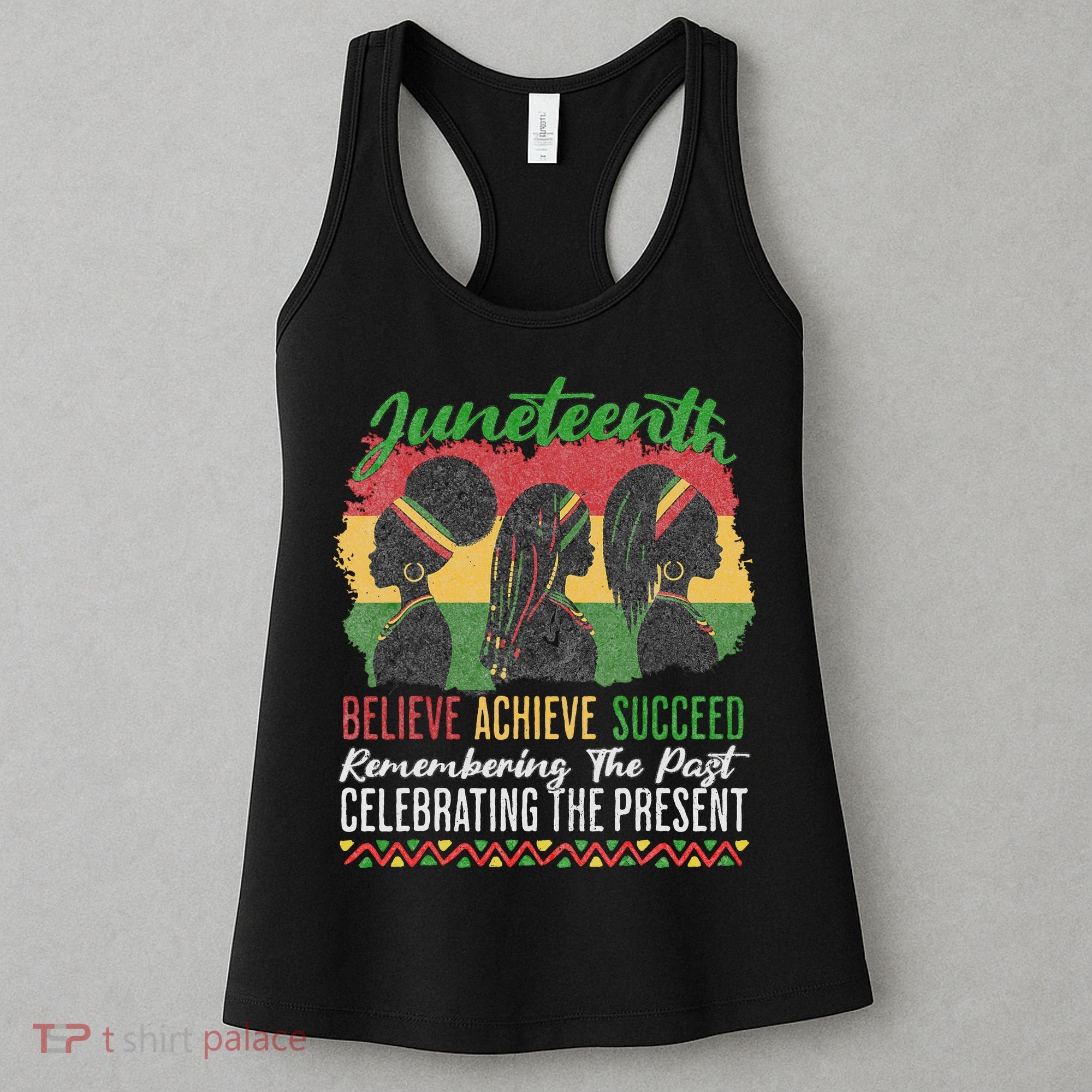 Junenth Remembering The Past Celebrating The Present Women's Tank Top