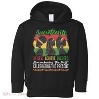 Junenth Remembering The Past Celebrating The Present Toddler Hoodie thumb 0
