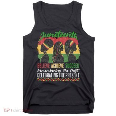 Junenth Remembering The Past Celebrating The Present Tank Top