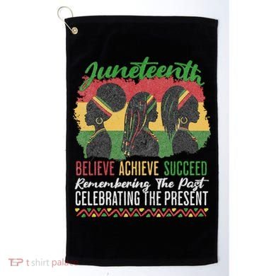 Junenth Remembering The Past Celebrating The Present Golf Towel