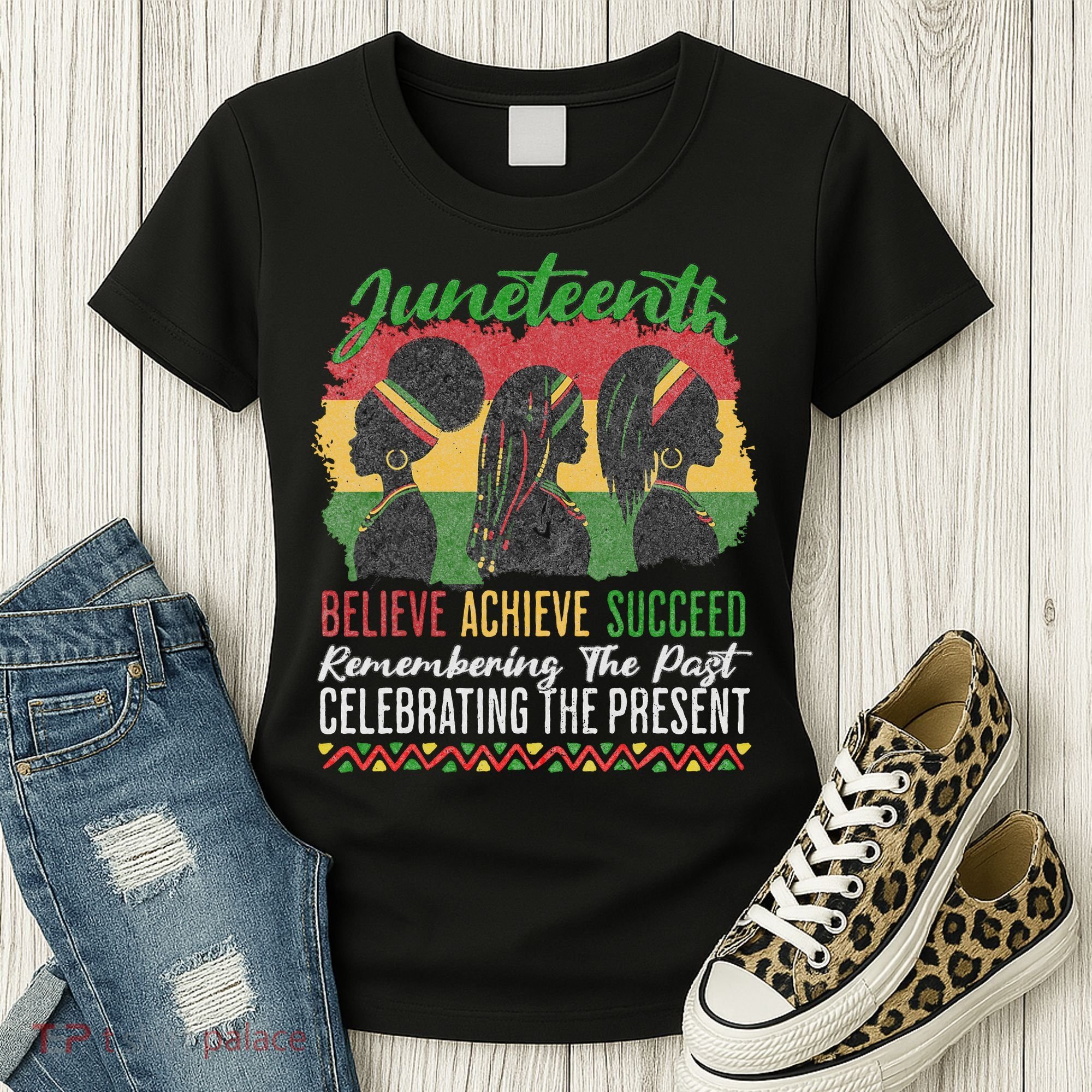 Junenth Remembering The Past Celebrating The Present Women's T-Shirt