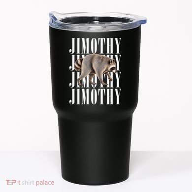 Jimothy Raccoon Viral Meme Funny Trendy Tumbler