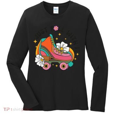 Just Roll With It Roller Skating Retro Summer Vintage Roller Women's Long Sleeve Shirt