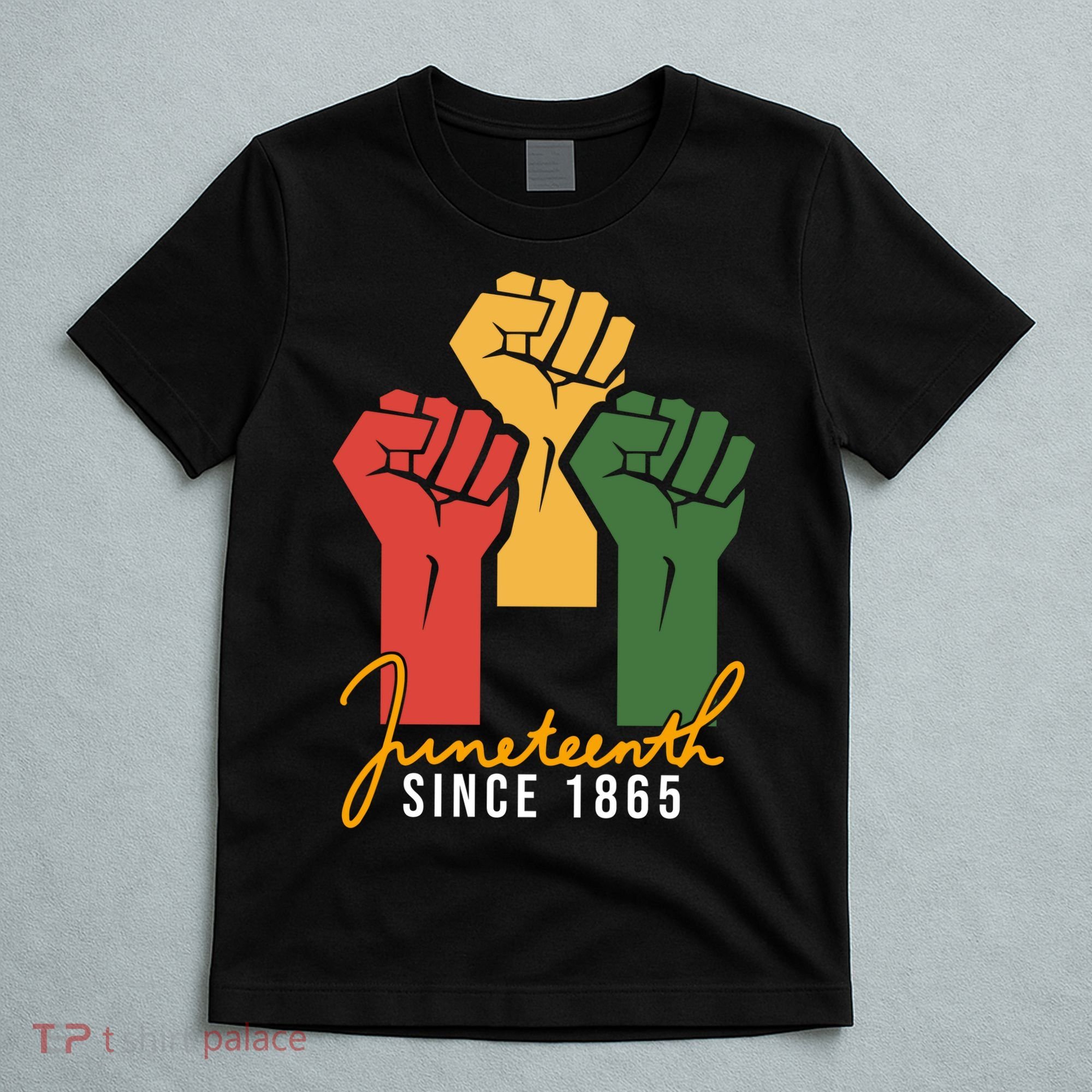 Juneteenth Since 1865 T-Shirt