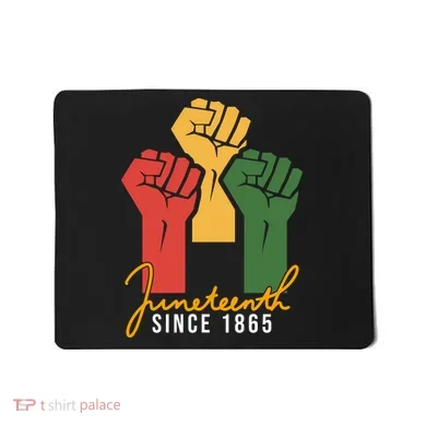 Juneteenth Since 1865 Mousepad
