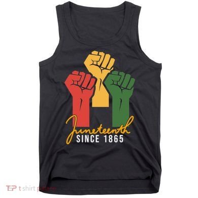 Juneteenth Since 1865 Tank Top