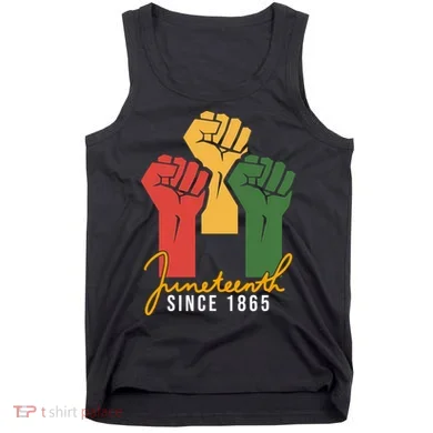 Juneteenth Since 1865 Tank Top