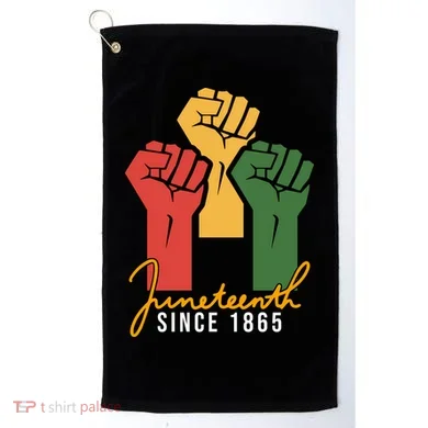 Juneteenth Since 1865 Golf Towel