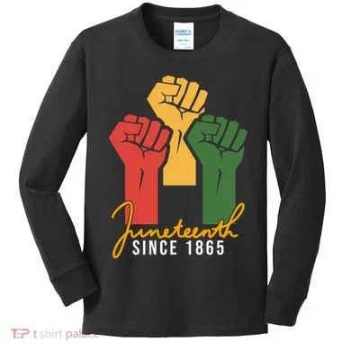 Juneteenth Since 1865 Kids Long Sleeve Shirt