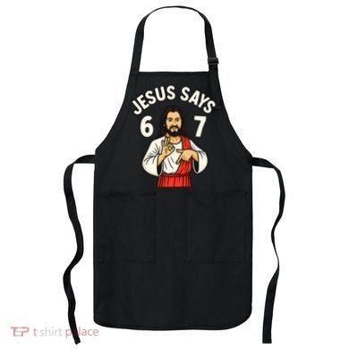 Jesus Says 6-7 Apron