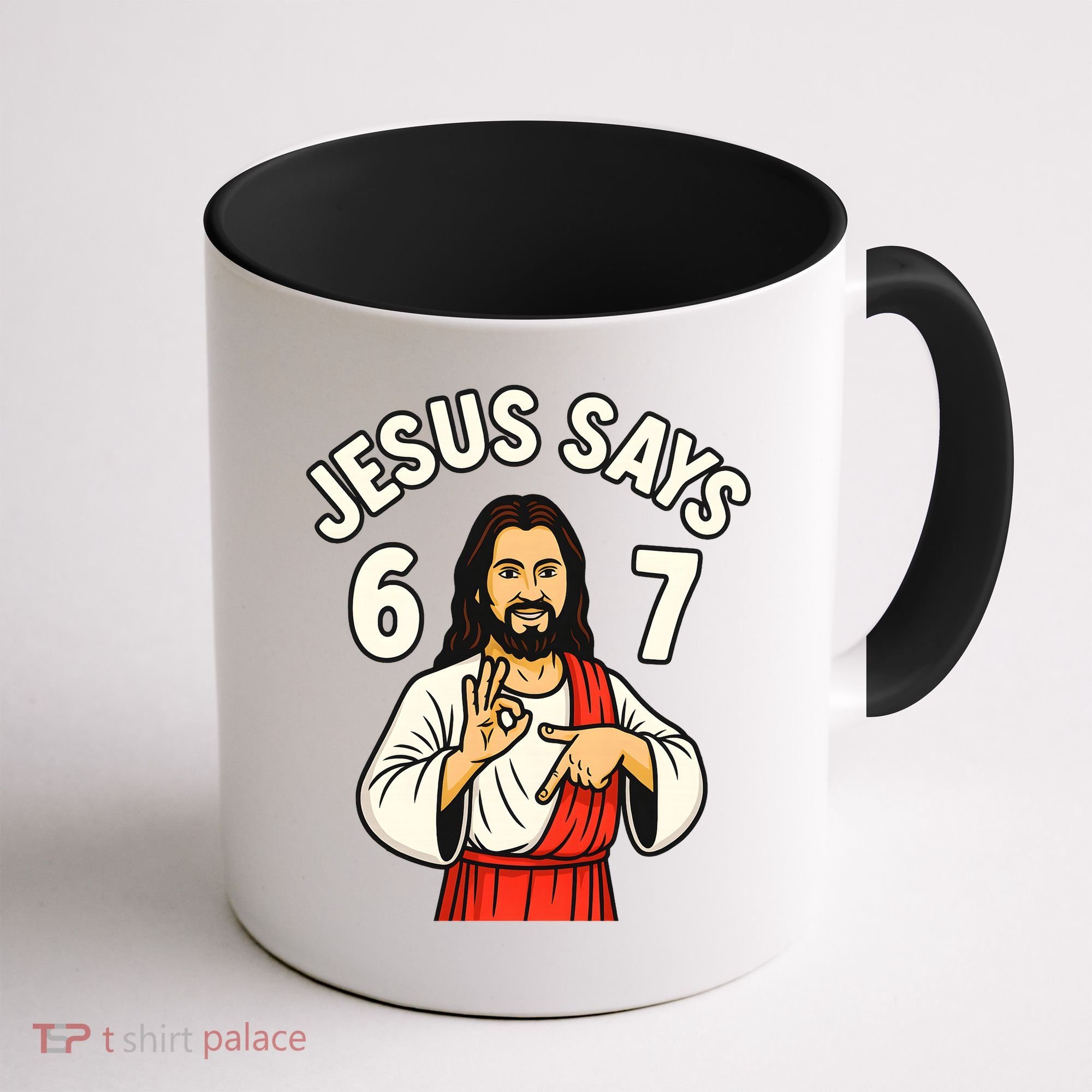Jesus Says 6-7 Coffee Mug
