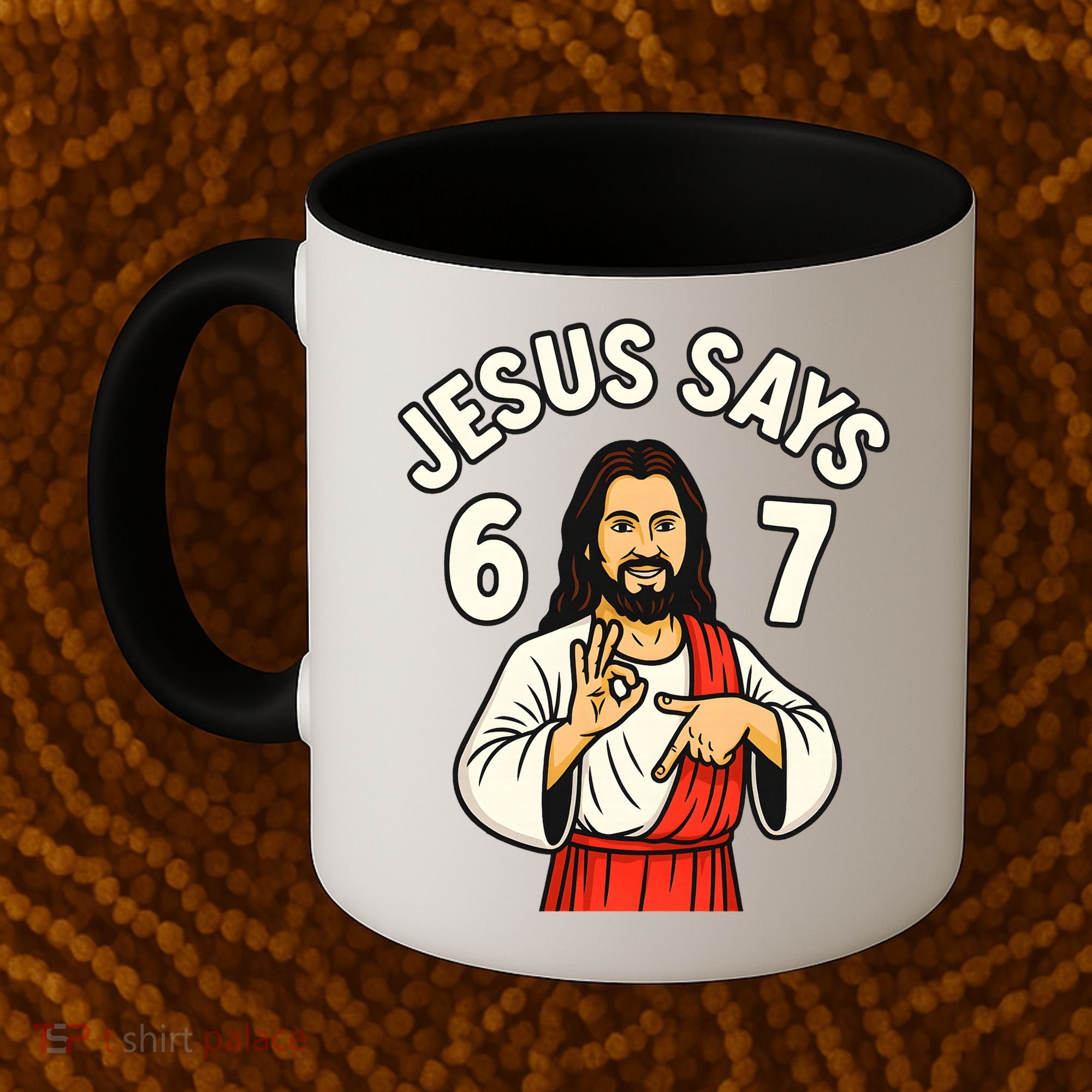 Jesus Says 6-7 Coffee Mug