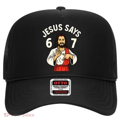 Jesus Says 6-7 Hat
