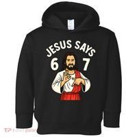 Jesus Says 6-7 Toddler Hoodie thumb 0