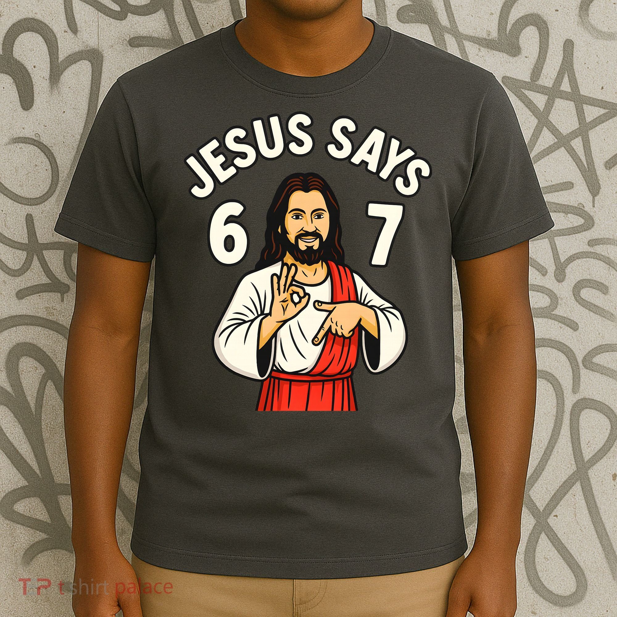Jesus Says 6-7 T-Shirt