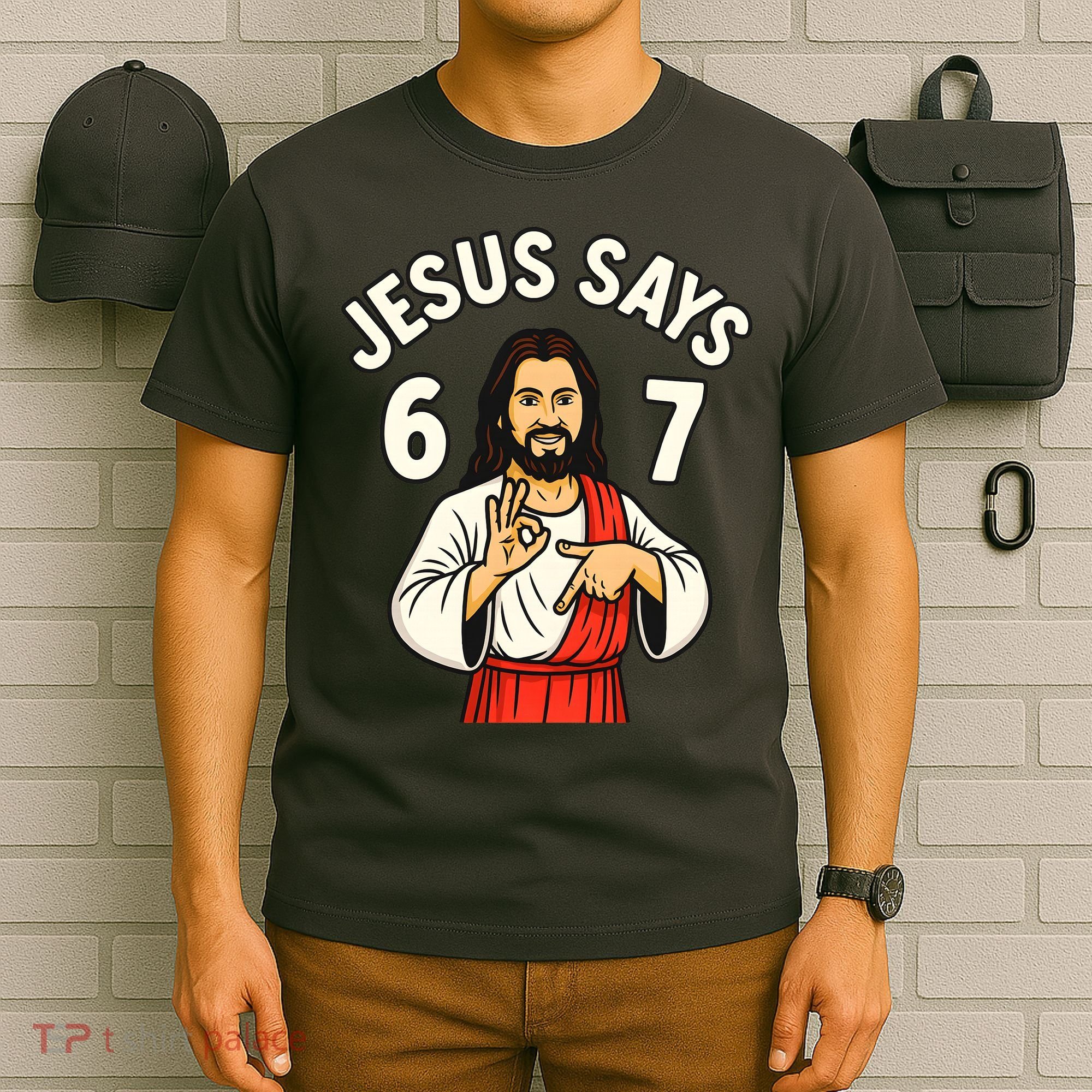 Jesus Says 6-7 T-Shirt