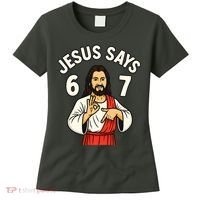 Jesus Says 6-7 Women's T-Shirt thumb 0