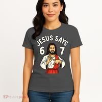 Jesus Says 6-7 Women's T-Shirt thumb 4