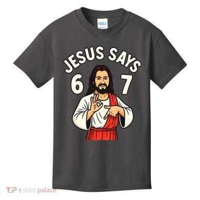 Jesus Says 6-7 Kids T-Shirt