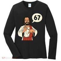 Jesus Says 67 Funny 6-7 Meme Women's Long Sleeve Shirt thumb 0