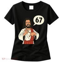 Jesus Says 67 Funny 6-7 Meme Women's T-Shirt thumb 0