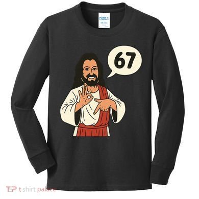 Jesus Says 67 Funny 6-7 Meme Kids Long Sleeve Shirt