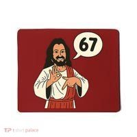 Jesus Says 67 Funny 6-7 Meme Mousepad thumb 0