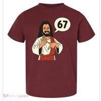 Jesus Says 67 Funny 6-7 Meme Toddler T-Shirt thumb 0