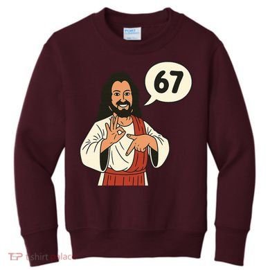 Jesus Says 67 Funny 6-7 Meme Kids Sweatshirt