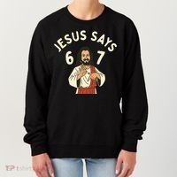 Jesus Says 6-7 Meme Women's Sweatshirt thumb 0