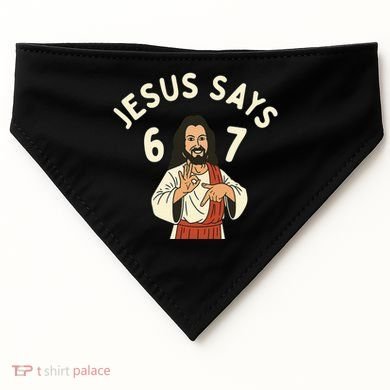 Jesus Says 6-7 Meme USA-Made Doggie Bandana