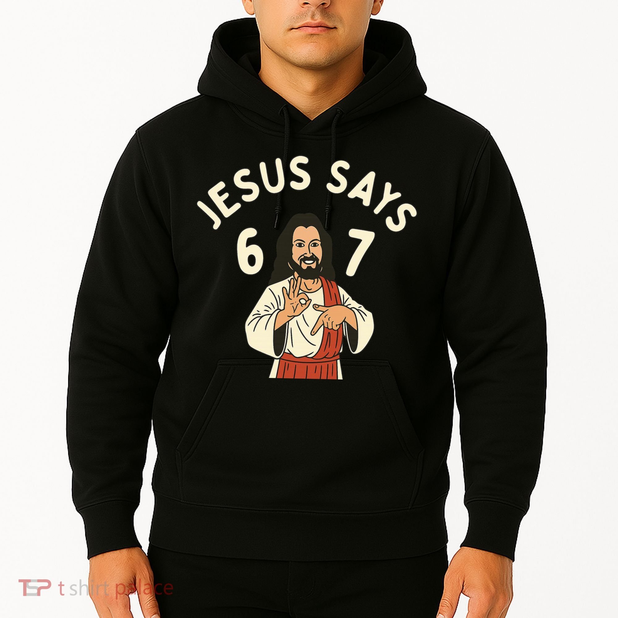 Jesus Says 6-7 Meme Hoodie