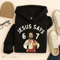 Jesus Says 6-7 Meme Hoodie thumb 4