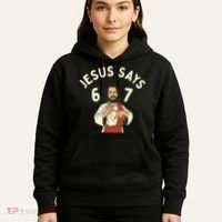 Jesus Says 6-7 Meme Hoodie thumb 5