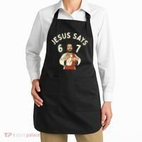 Jesus Says 6-7 Meme Apron thumb 2