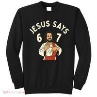 Jesus Says 6-7 Meme Sweatshirt thumb 0
