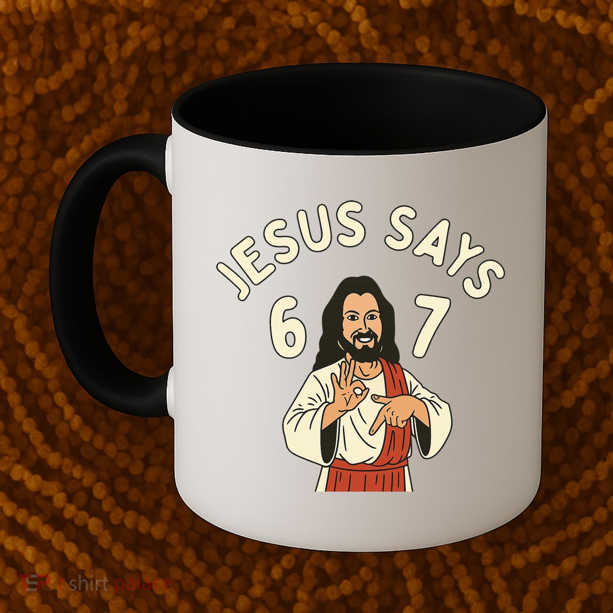 Jesus Says 6-7 Meme Coffee Mug