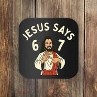 Jesus Says 6-7 Meme Coaster thumb 0