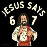 Jesus Says 6-7 Meme Ornament thumb 1