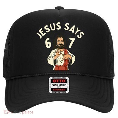 Jesus Says 6-7 Meme Hat