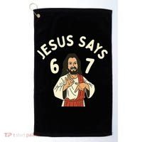 Jesus Says 6-7 Meme Golf Towel thumb 0