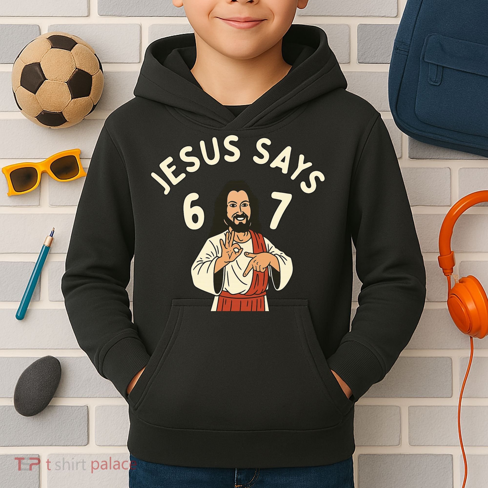 Jesus Says 6-7 Meme Kids Hoodie