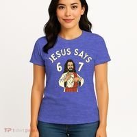 Jesus Says 6-7 Meme Women's T-Shirt thumb 4