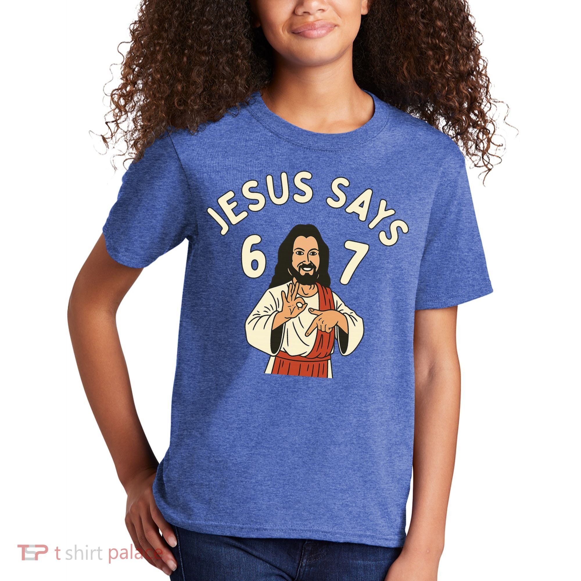 Jesus Says 6-7 Meme Kids T-Shirt