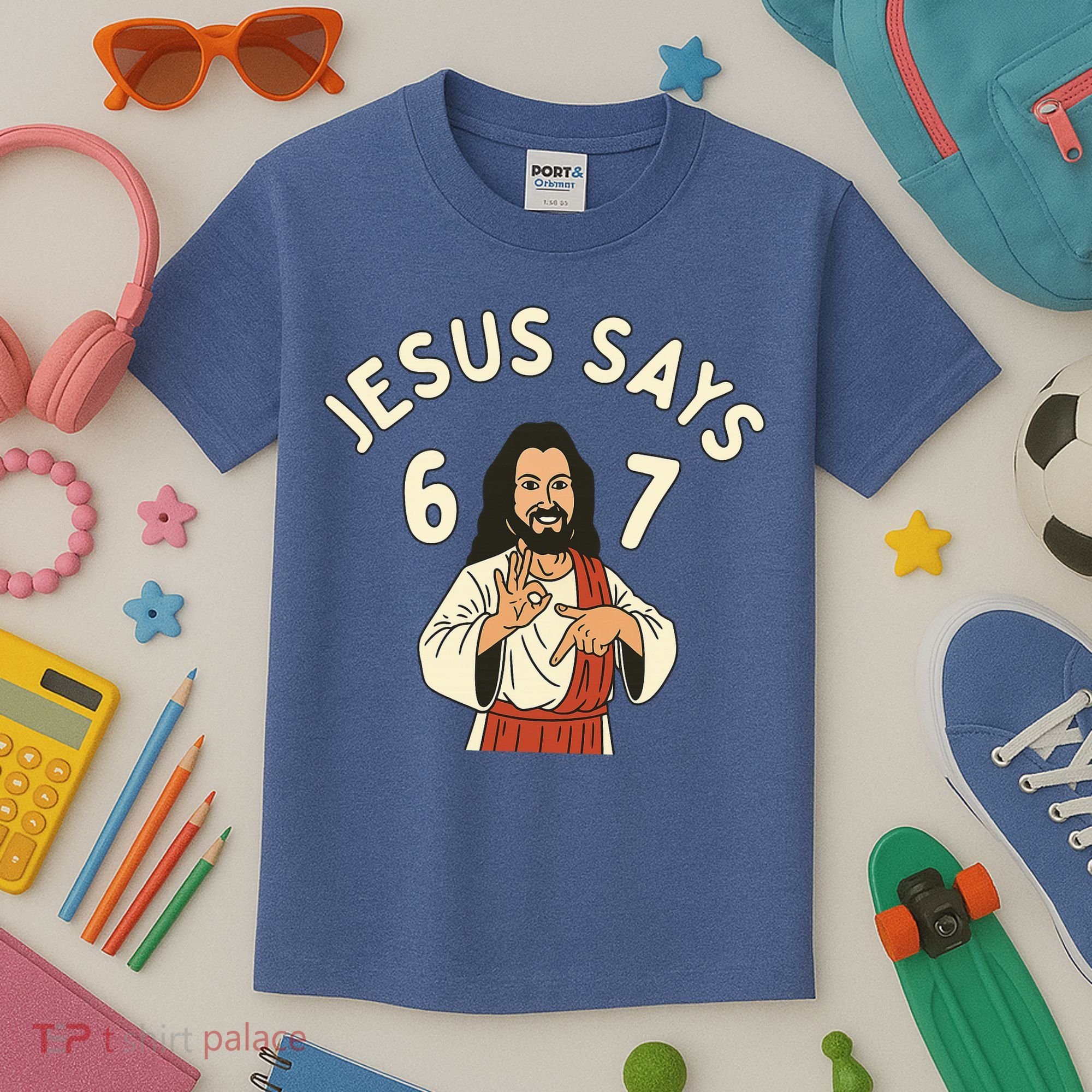 Jesus Says 6-7 Meme Kids T-Shirt