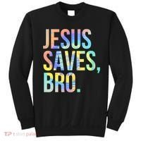 Jesus Saves Bro Pro Christian Religious Believer TieDye Sweatshirt thumb 0
