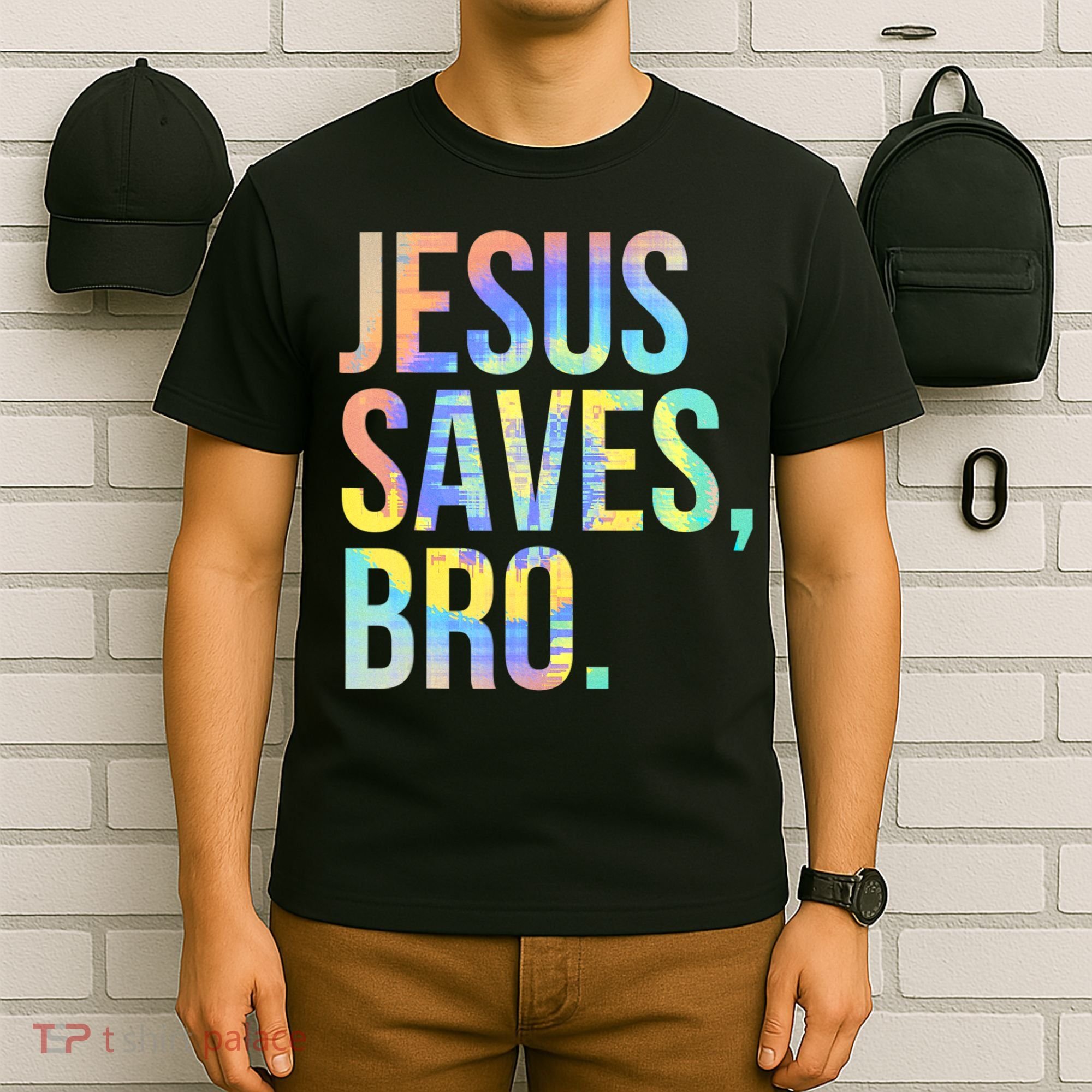 Jesus Saves Bro Pro Christian Religious Believer TieDye T-Shirt