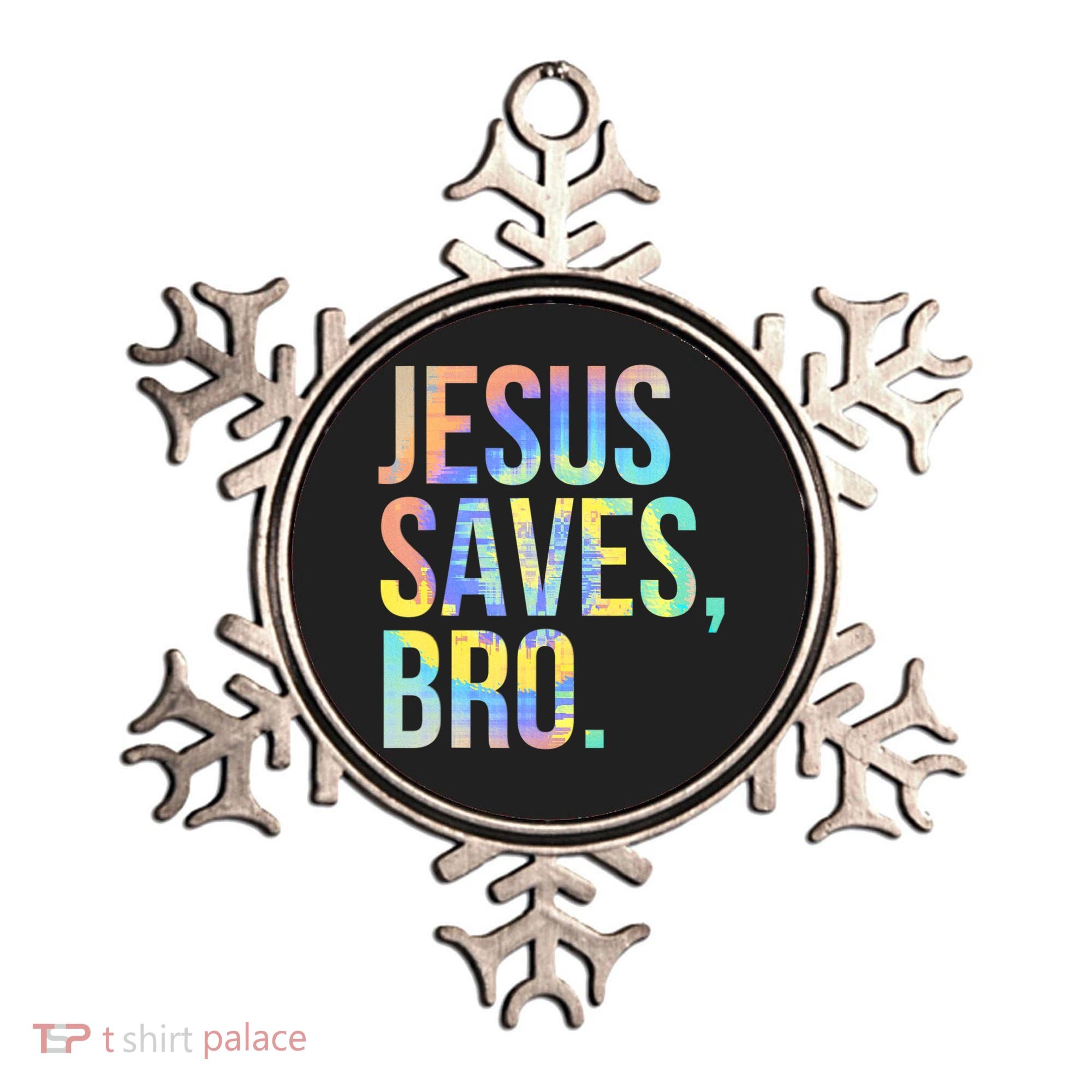 Jesus Saves Bro Pro Christian Religious Believer TieDye Ornament