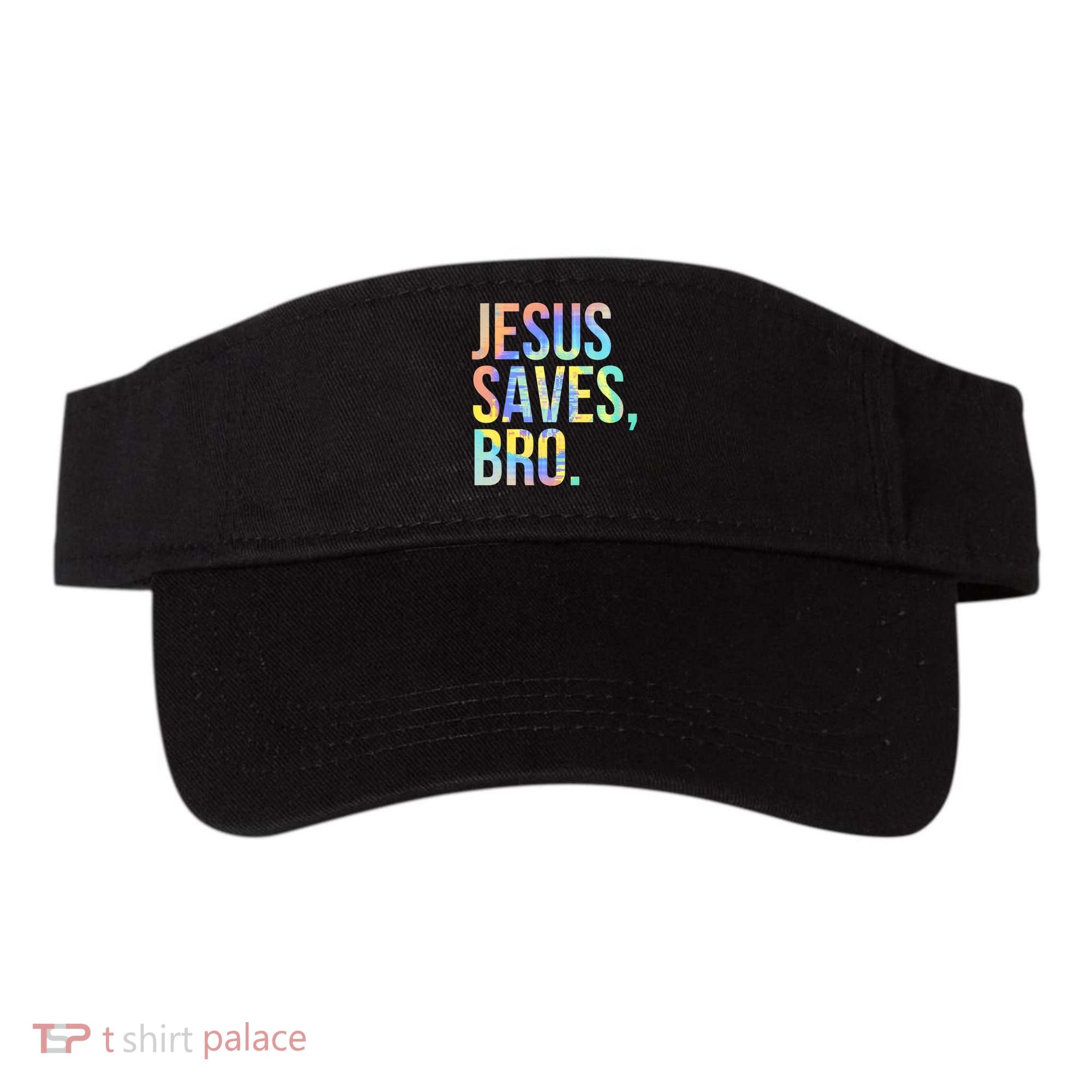 Jesus Saves Bro Pro Christian Religious Believer TieDye Visor