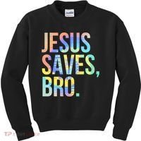 Jesus Saves Bro Pro Christian Religious Believer TieDye Kids Sweatshirt thumb 0